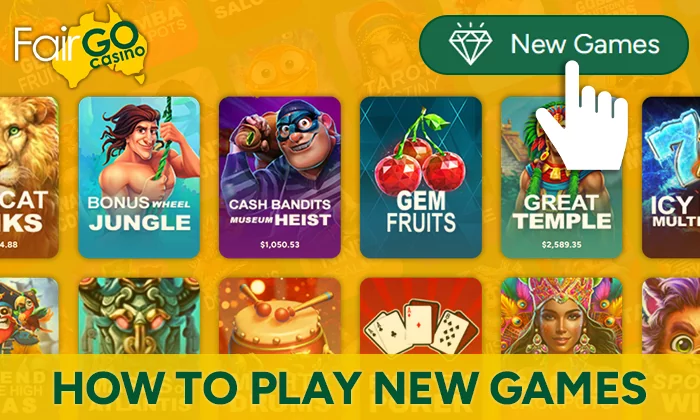 Instructions on how to start playing New Games at FairGo Casino