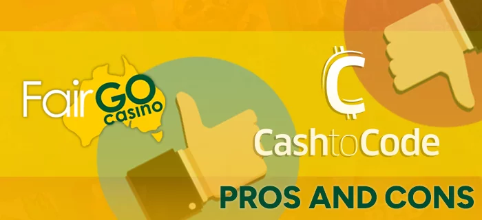 Pros and Cons of the CashtoCode payment method at FairGo Casino