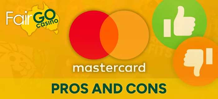 Pros and Cons of the Mastercard payment method at FairGo Casino