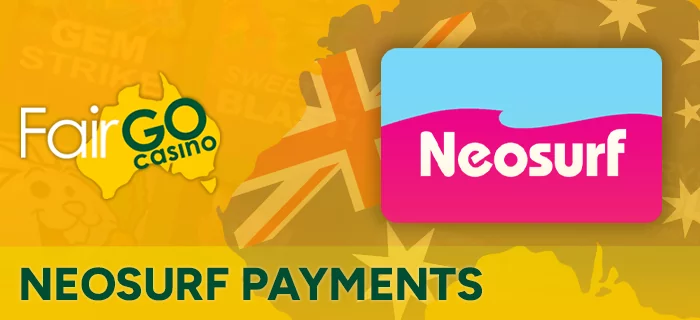 Neosur payment method in Fair Go Casino Australia