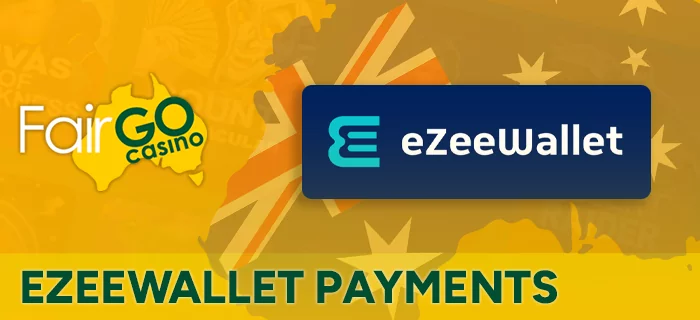 eZeeWallet payment method at Fair Go Casino in Australia