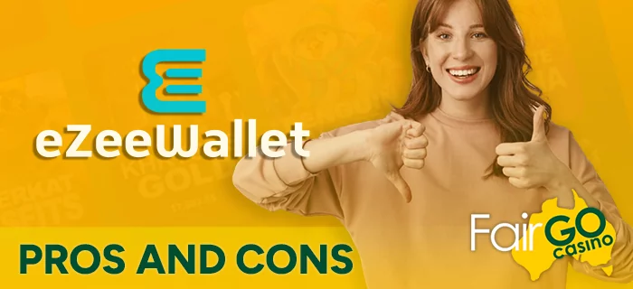 Pros and Cons of the eZeeWallet payment method at FairGo Casino